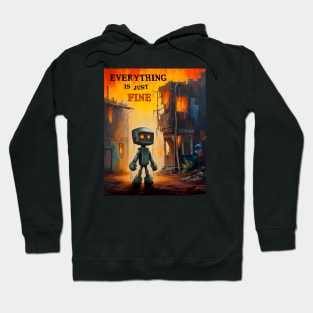 Everything Is Just Fine Hoodie